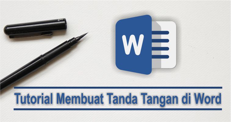 cara membuat tanda tangan di word tanpa scan dengan rapi