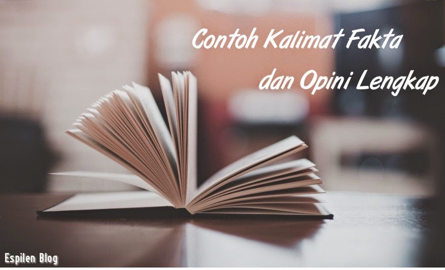 Contoh Fakta dan Opini