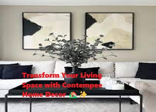 Transform Your Living Space with Contempee Home Decor 🏡✨
