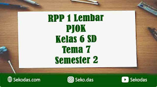 rpp 1 lembar pjok kelas 6 tema 7