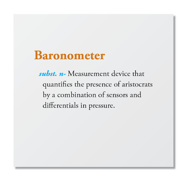 Measurement device that quantifies the presence of aristocrats by a combination of sensors and differentials in pressure.