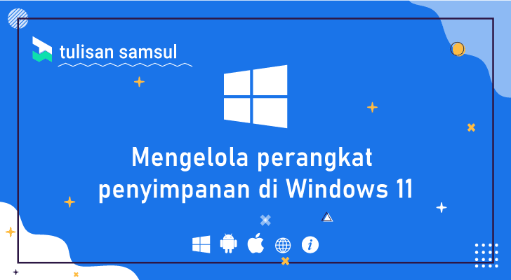 cara mengelola perangkat penyimpanan di Windows 11?