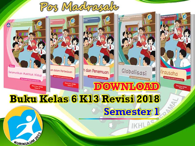 Buku Kelas 6 Kurikulum 2013 Revisi 2018 Semester 1