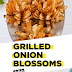 Grilled Onion Blossoms