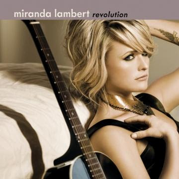 miranda lambert revolution album. miranda lambert revolution