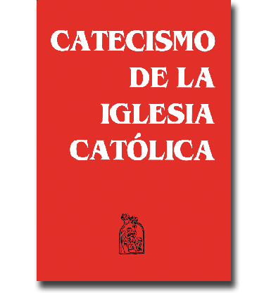 CATECISMO DE LA IGLESIA CATLICA