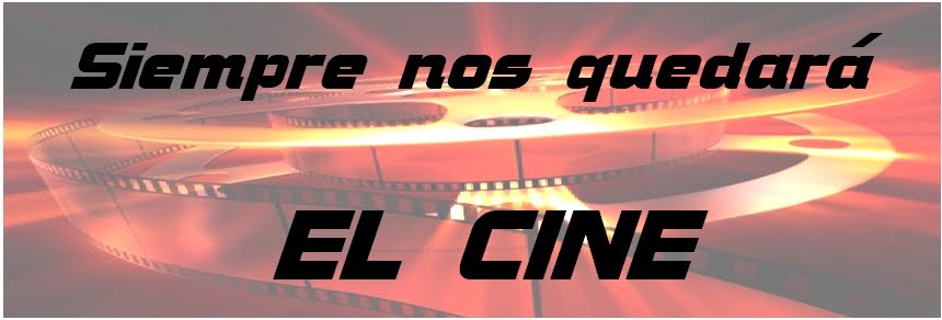 SIEMPRE NOS QUEDARÁ EL CINE