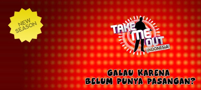 Pendaftaran take me out indonesia 2012 oktober november