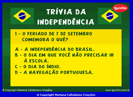 http://marianacaltabiano.com.br/trivia_independencia.html