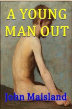 https://www.ronaldbooks.com/Gay+Erotica-30/A+Young+Man+Out+Gay+Erotica+by+John+Maisland-1529