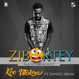 Koo Ntakra - Dzibortey ft. Danso Abiam (Prod By Tubhani Beatz) Latest Ghana Music downloads