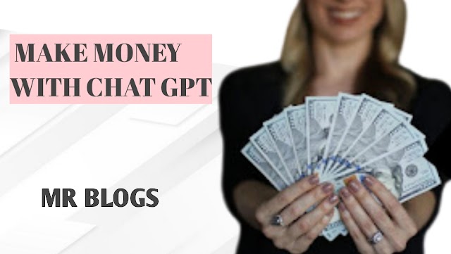 Earn Money from Chat GPT | Turn Chat GPT into Money
