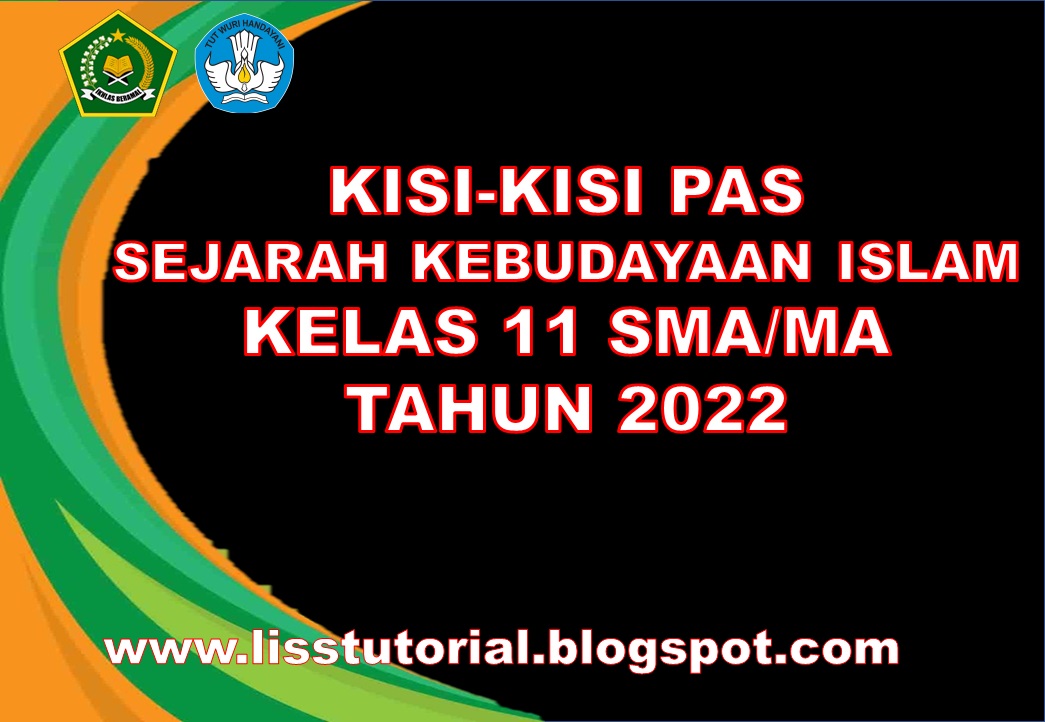 Kisi-kisi Soal PAS SKI Kelas 11 MA