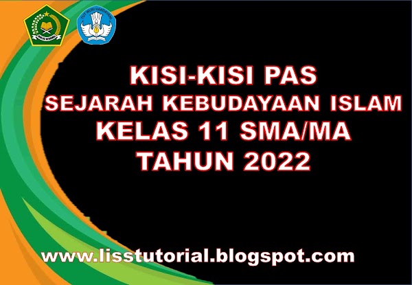 Kisi-kisi Soal PAS SKI Kelas 11 MA Sesuai KMA 183 Semester 1 Tahun 2022/2023