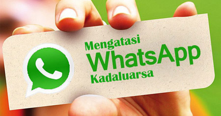 tips mengatasi whatsapp kadaluarsa tanpa update