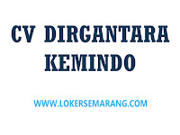 Loker CV Dirgantara Kemindo Semarang Administrasi dan OB