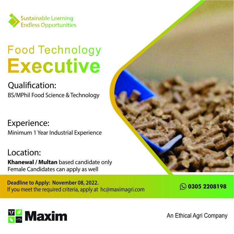 Maxim Agri is looking for candidates for the positions of Food Technology Executive