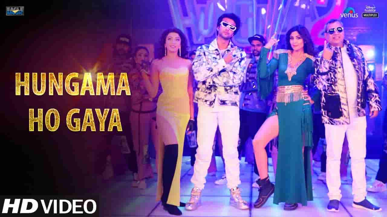 हंगामा हो गया Hungama ho gaya lyrics in Hindi Hungama 2 Mika Singh x Anmol Malik Hindi Bollywood Song