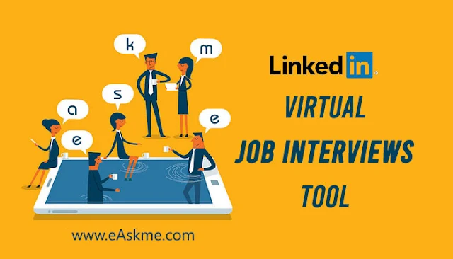 LinkedIn Virtual Job Interviews Tool: Everything that You Should Know: eAskme