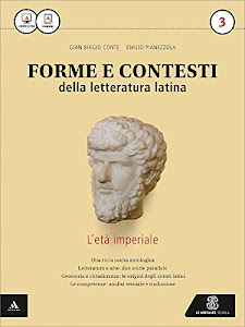 Forme e contesti della letteratura latina. Per i Licei e gli Ist. magistrali. Con e-book. Con espansione online: 3