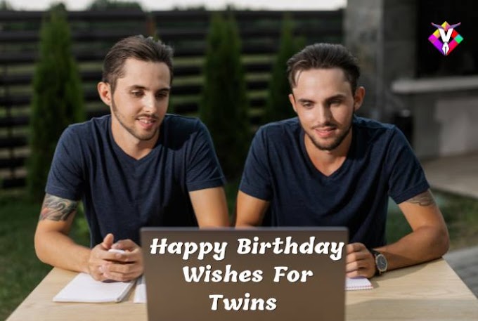 Happy Birthday Wishes For Twins | Happy Birthday Wishes For Twins brothers/sisters/sons/friends