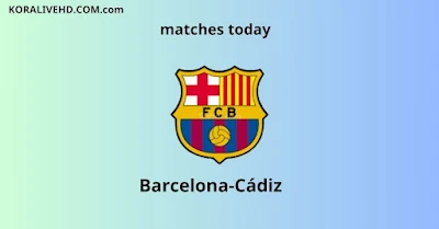 برشلونة ضد قادش بث مباشر | Barcelona vs Cadiz live broadcast