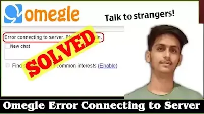 Omegle Error Connecting to Server Problem Solved || Talk To Stranger