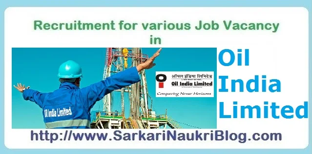 Sarkari-Naukri Vacancy in Oil India Limited