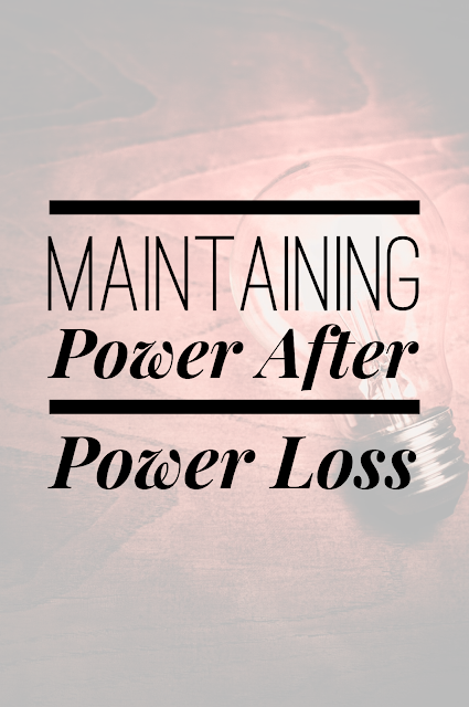 How to Maintain Your Power after Power Loss