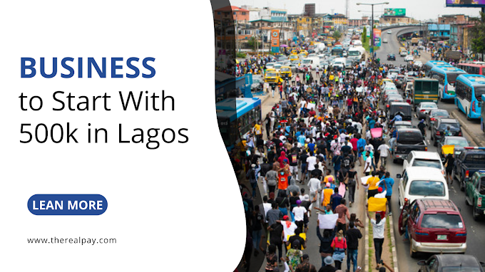 Businesses to Start With 500k in Lagos
