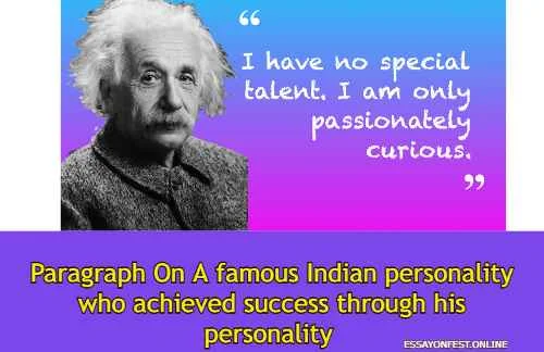 Paragraph On A famous Indian personality