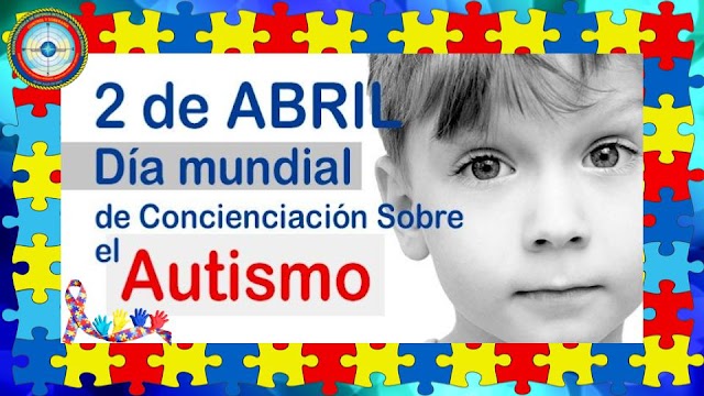 Día Mundial de la concienciación sobre el Autismo 