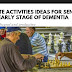 12 Favorite Activities ideas for seniors at the early stage of dementia 