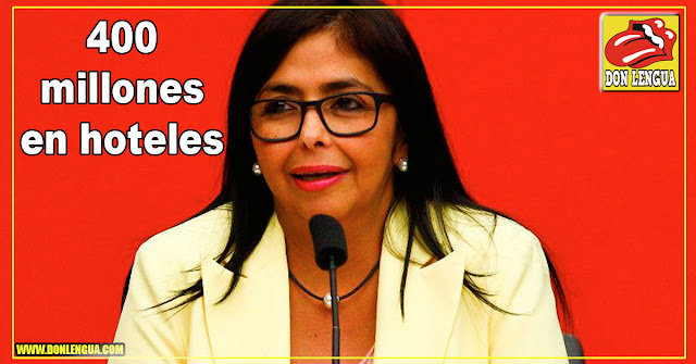 Delcy la Fea se gasta 400 millones de Bs diarios solo en hoteles