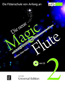 Die neue Magic Flute 2 mit CD: Die erfolgreiche Flötenschule