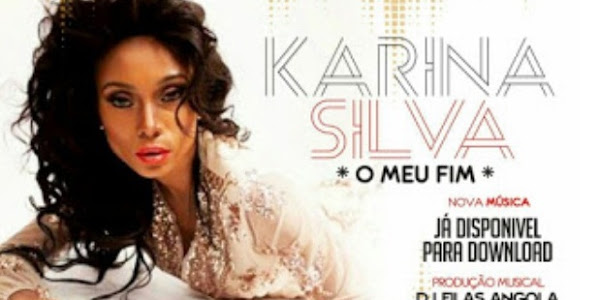 Karina Silva - O Meu Fim (Afro) [Download]
