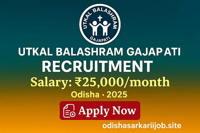 Utkal Balashram Gajapati Recruitment 2025 – Apply Now
