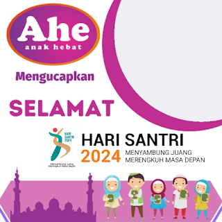 4 Twibbon Hari Santri Nasional HSN.Bareng Anak Hebat Indonesia AHE 2024-2025: Meriahkan Bareng Yuk!