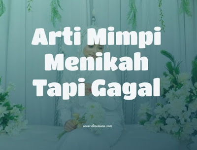 Arti Mimpi Menikah Tapi Gagal