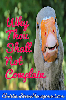 Why thou shall not complain