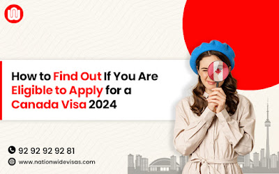 How to Find Out If You Are Eligible to Apply for a Canada Visa 2024