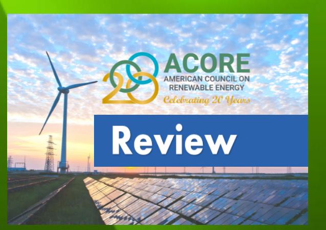American Council on Renewable Energy (ACORE) Review