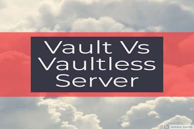 Vault vs Vault-less