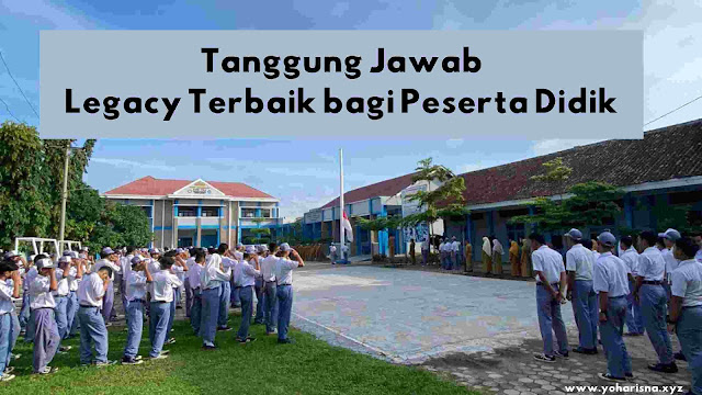 tanggung-jawab-legacy-terbaik-bagi-peserta-didik