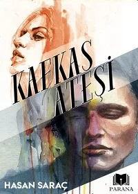 Kitap incelemesi: Hasan Saraç - Kafkas Ateşi