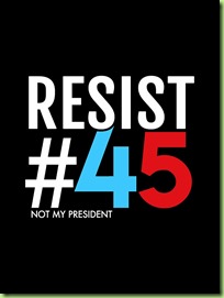 resist 45 not my president