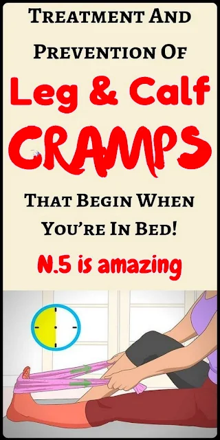 How To Prevent And Stop Painful Leg And Calf Cramp That Begin When You’re In Bed