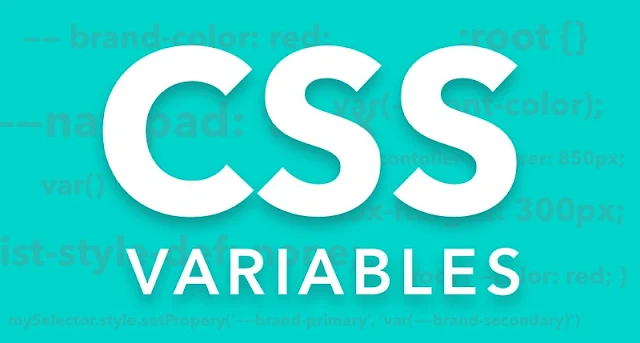 دليلك السريع للإطلاع على خاصية الـ CSS Variables الجديدة في لغة التنسيق CSS و كيفية إستخدامها 