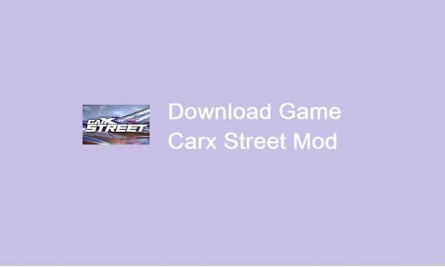 link download game Carx Street Mod APK