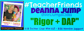 Deanna Jump #GuestEduCelebrity "Rigor + DAP" #TeacherFriends Twitter Chat